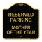 Signmission Designer Series Sign-Mother of Year, Black & Gold Aluminum Sign, 18" x 18", BG-1818-23869 A-DES-BG-1818-23869 - alternate 1